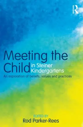 Parker-Rees |  Meeting the Child in Steiner Kindergartens | Buch |  Sack Fachmedien