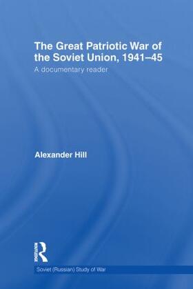 Hill |  The Great Patriotic War of the Soviet Union, 1941-45 | Buch |  Sack Fachmedien