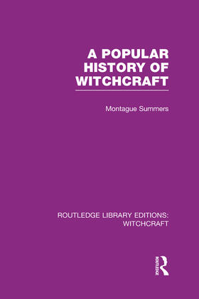 Summers |  A Popular History of Witchcraft (RLE Witchcraft) | Buch |  Sack Fachmedien