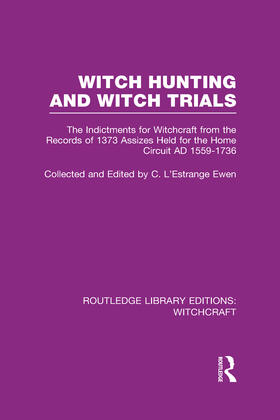 L'Estrange Ewen |  Witch Hunting and Witch Trials (RLE Witchcraft) | Buch |  Sack Fachmedien