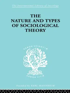 Martindale |  The Nature and Types of Sociological Theory | Buch |  Sack Fachmedien