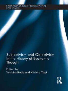Kiichiro / Ikeda |  Subjectivism and Objectivism in the History of Economic Thought | Buch |  Sack Fachmedien