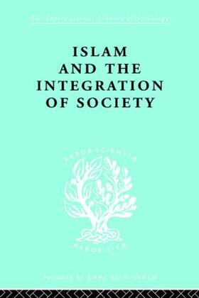 Montgomery Watt / Watt |  Islam and the Integration of Society | Buch |  Sack Fachmedien