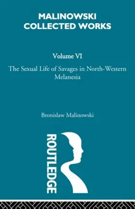 Malinowski |  The Sexual Lives of Savages | Buch |  Sack Fachmedien