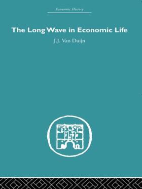 Van Duijn |  The Long Wave in Economic Life | Buch |  Sack Fachmedien