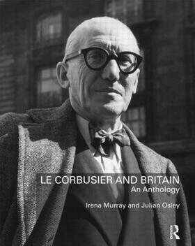 Murray / Osley |  Le Corbusier and Britain | Buch |  Sack Fachmedien