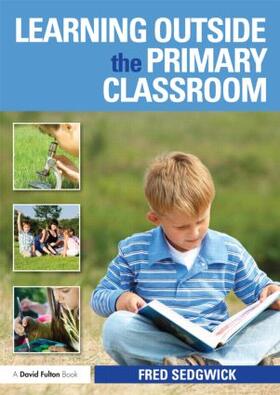 Sedgwick |  Learning Outside the Primary Classroom | Buch |  Sack Fachmedien