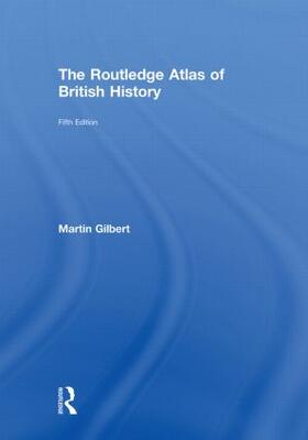 Gilbert |  The Routledge Atlas of British History | Buch |  Sack Fachmedien