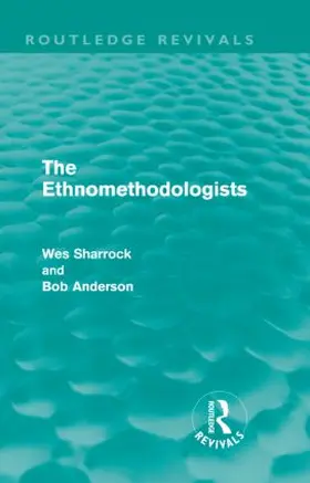 Sharrock / Anderson |  The Ethnomethodologists | Buch |  Sack Fachmedien