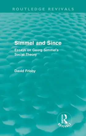 Frisby |  Simmel and Since (Routledge Revivals) | Buch |  Sack Fachmedien