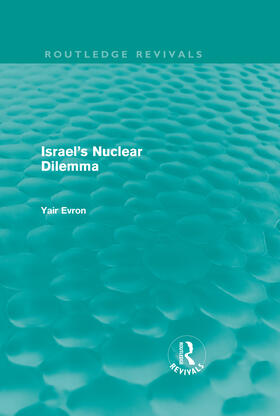 Evron |  Israel's Nuclear Dilemma | Buch |  Sack Fachmedien