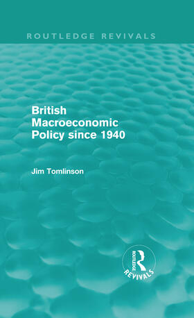 Tomlinson |  British Macroeconomic Policy since 1940 | Buch |  Sack Fachmedien