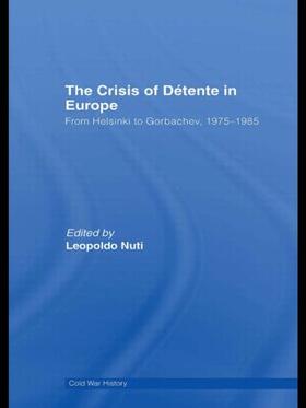 Nuti |  The Crisis of Detente in Europe | Buch |  Sack Fachmedien