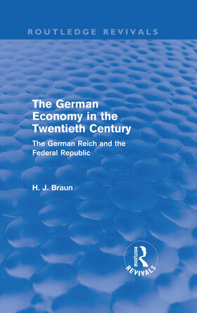 Braun |  The German Economy in the Twentieth Century | Buch |  Sack Fachmedien