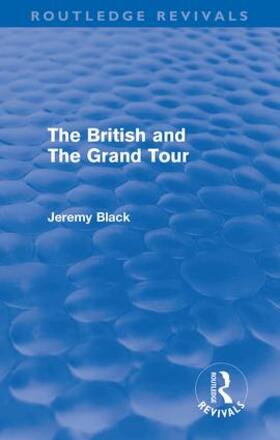 Black |  The British and the Grand Tour | Buch |  Sack Fachmedien