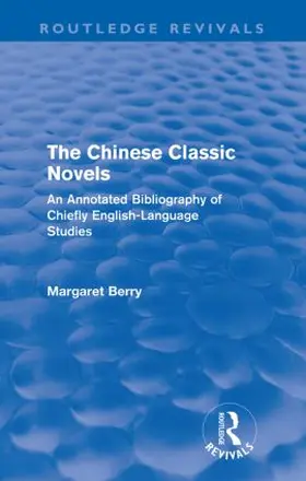 Berry |  The Chinese Classic Novels (Routledge Revivals) | Buch |  Sack Fachmedien