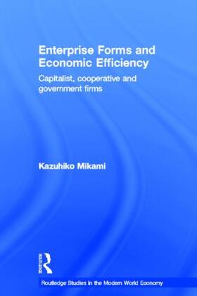 Mikami |  Enterprise Forms and Economic Efficiency | Buch |  Sack Fachmedien