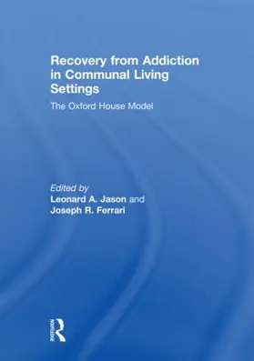 Jason / Ferrari |  Recovery from Addiction in Communal Living Settings | Buch |  Sack Fachmedien