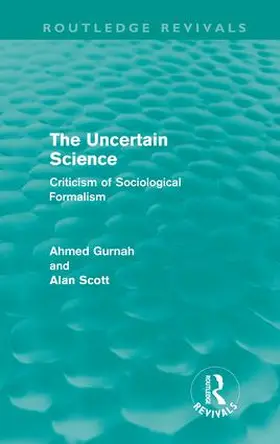 Gurnah / Scott |  The Uncertain Science (Routledge Revivals) | Buch |  Sack Fachmedien