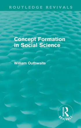 Outhwaite |  Concept Formation in Social Science (Routledge Revivals) | Buch |  Sack Fachmedien