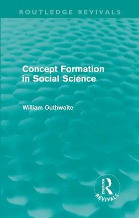 Outhwaite |  Concept Formation in Social Science (Routledge Revivals) | Buch |  Sack Fachmedien