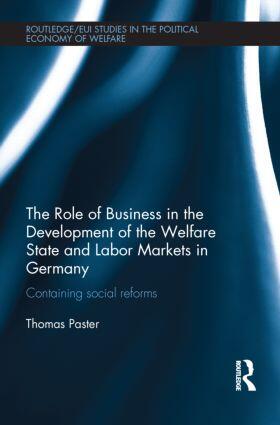 Paster |  The Role of Business in the Development of the Welfare State and Labor Markets in Germany | Buch |  Sack Fachmedien