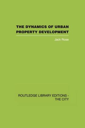 Rose |  The Dynamics of Urban Property Development | Buch |  Sack Fachmedien