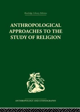 Banton |  Anthropological Approaches to the Study of Religion | Buch |  Sack Fachmedien