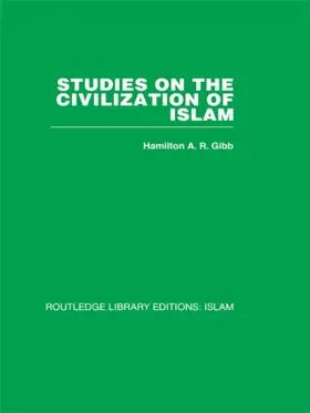 Gibb |  Studies on the Civilization of Islam | Buch |  Sack Fachmedien