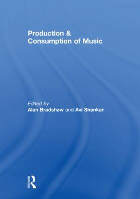 Bradshaw / Shankar |  Production & Consumption of Music | Buch |  Sack Fachmedien