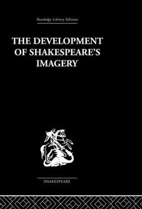 Clemen |  The Development of Shakespeare's Imagery | Buch |  Sack Fachmedien