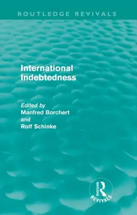 Borchet / Schinke |  International Indebtedness (Routledge Revivals) | Buch |  Sack Fachmedien