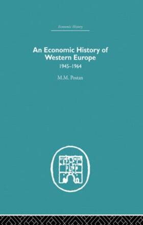 Postan |  An Economic History of Western Europe 1945-1964 | Buch |  Sack Fachmedien