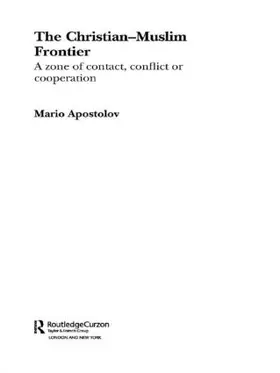 Apostolov |  The Christian-Muslim Frontier | Buch |  Sack Fachmedien