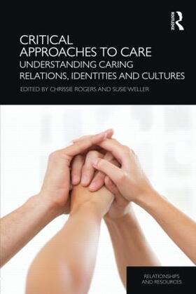 Rogers / Weller |  Critical Approaches to Care | Buch |  Sack Fachmedien