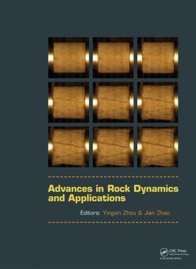 Zhou / Zhao |  Advances in Rock Dynamics and Applications | Buch |  Sack Fachmedien