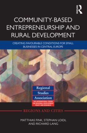 Fink / Loidl / Lang |  Community-based Entrepreneurship and Rural Development | Buch |  Sack Fachmedien