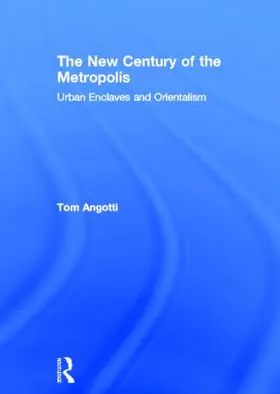 Angotti |  The New Century of the Metropolis | Buch |  Sack Fachmedien