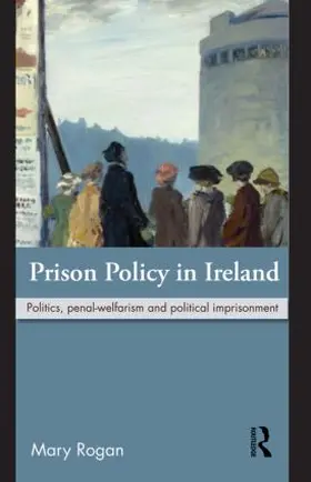 Rogan | Prison Policy in Ireland | Buch | 978-0-415-61619-5 | sack.de