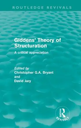 Bryant / Jary |  Giddens' Theory of Structuration | Buch |  Sack Fachmedien