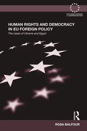 Balfour |  Human Rights and Democracy in EU Foreign Policy | Buch |  Sack Fachmedien