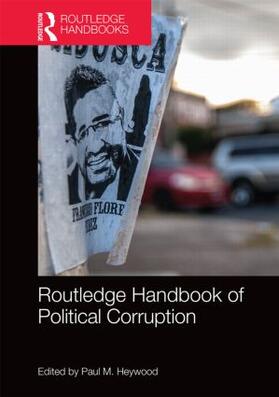 Heywood |  Routledge Handbook of Political Corruption | Buch |  Sack Fachmedien