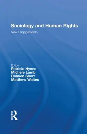 Hynes / Lamb / Short |  Sociology and Human Rights: New Engagements | Buch |  Sack Fachmedien