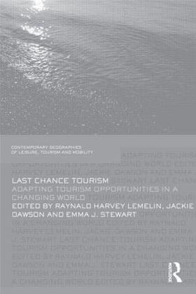 Lemelin / Dawson / Stewart |  Last Chance Tourism | Buch |  Sack Fachmedien