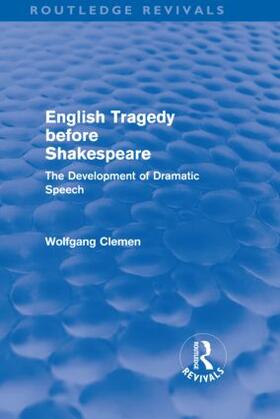 Clemen |  English Tragedy before Shakespeare (Routledge Revivals) | Buch |  Sack Fachmedien