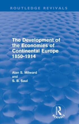 Milward / Saul |  The Development of the Economies of Continental Europe 1850-1914 | Buch |  Sack Fachmedien