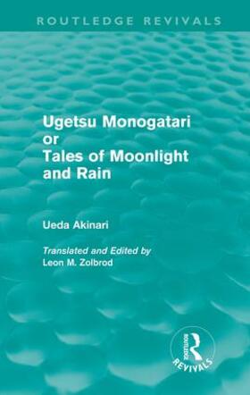 Akinari |  Ugetsu Monogatari or Tales of Moonlight and Rain (Routledge Revivals) | Buch |  Sack Fachmedien