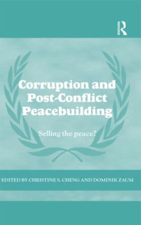 Zaum / Cheng | Corruption and Post-Conflict Peacebuilding | Buch | 978-0-415-62048-2 | sack.de