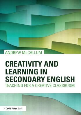 McCallum |  Creativity and Learning in Secondary English | Buch |  Sack Fachmedien