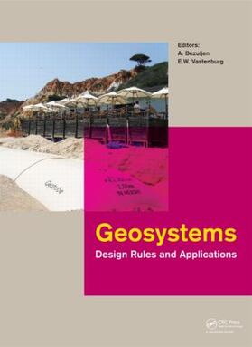 Bezuijen / Vastenburg |  Geosystems: Design Rules and Applications | Buch |  Sack Fachmedien